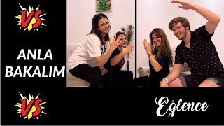 Anla Bakalim Oynadik Eğlence