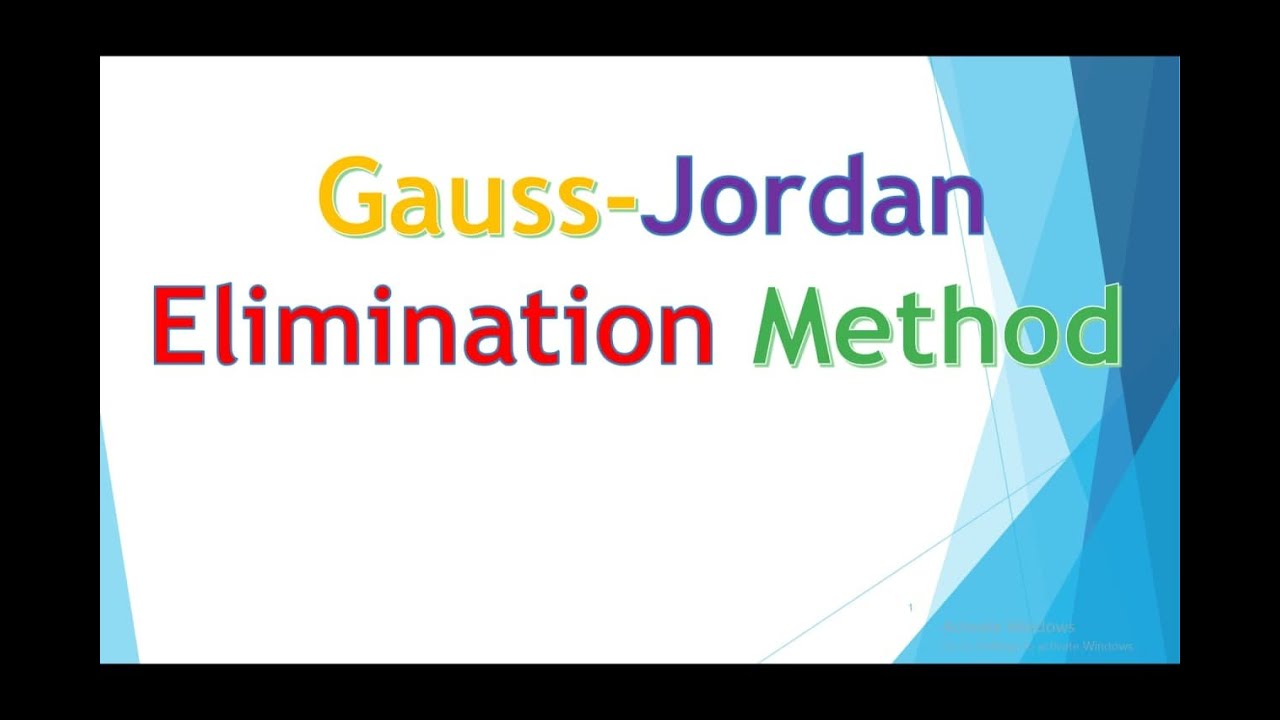 Numerical Methods-Gauss-Jordan Elimination Method شرح طريقة جاوس جوردن للحذف حل المعادلات
