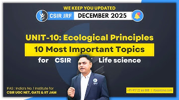 📢 10 Most Important Topics From Ecology (Unit 10)  CSIR NET JRF Dec 2025 | IFAS | KC Sir