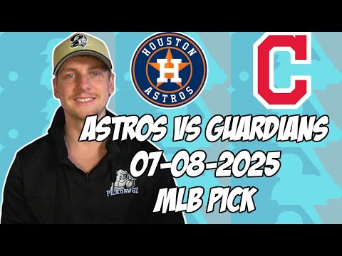 Cleveland Guardians vs Houston Astros 7/8/25 MLB Pick & Prediction | MLB Betting Tips