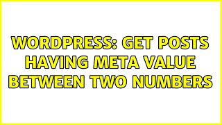 Wordpress: Get posts having meta value between two numbers