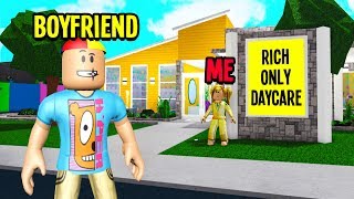I Opened A RICH ONLY Daycare And TRAPPED My Boyfriend! Roblox Bloxburg