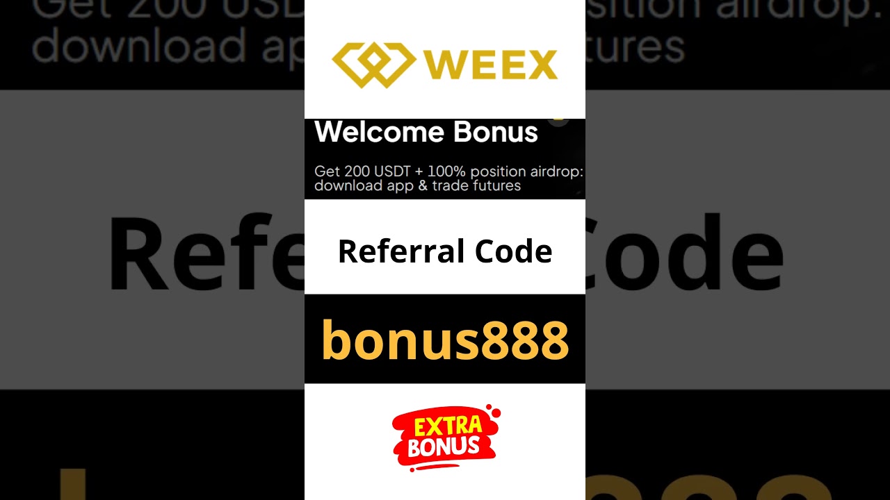 Weex Create Account | Weex Referral Code: bonus888