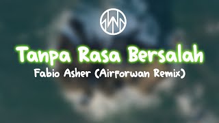 DJ SLOW BEAT TANPA RASA BERSALAH!! (Airforwan Remix)