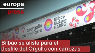 Bilbao se prepara para el desfile con carrozas y la Gran Martxa del Orgullo