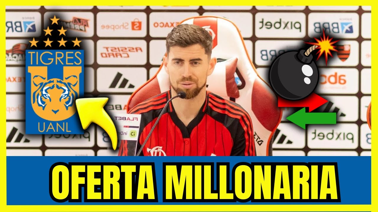 ¡GUERRA CONTINENTAL!💣 TIGRES INTENTA ROBARLE A JORGINHO AL FLAMENGO CON OFERTA RÉCORD 🤯