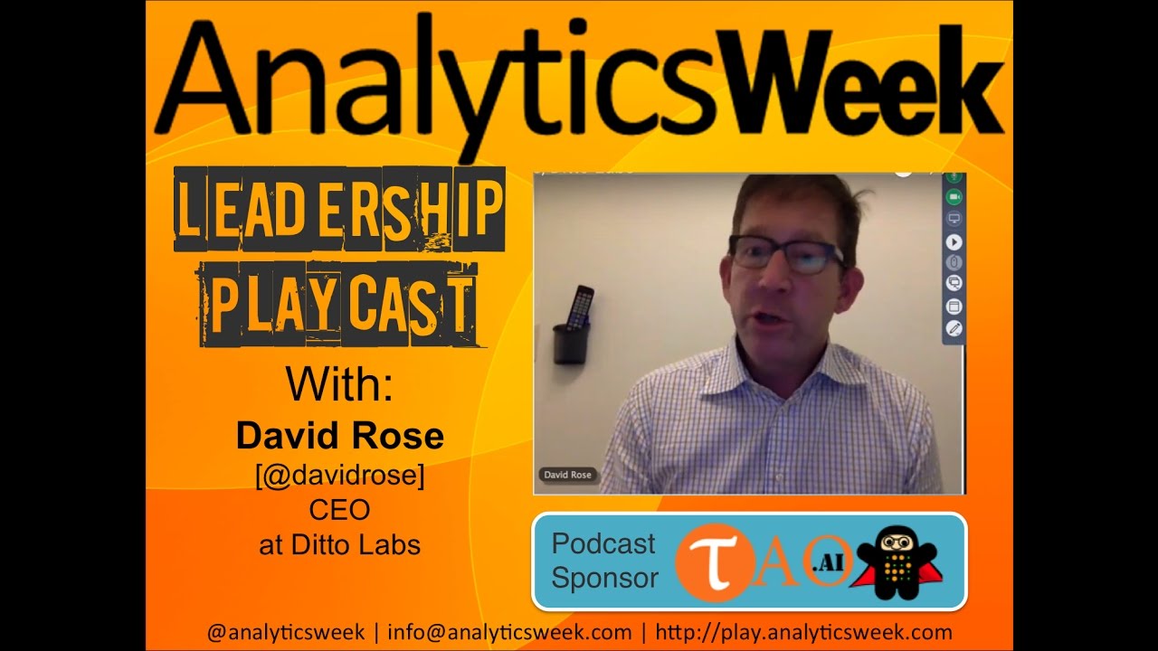 AnalyticsWeek Leadership Podcast with David Rose, Ditto Labs - YouTube