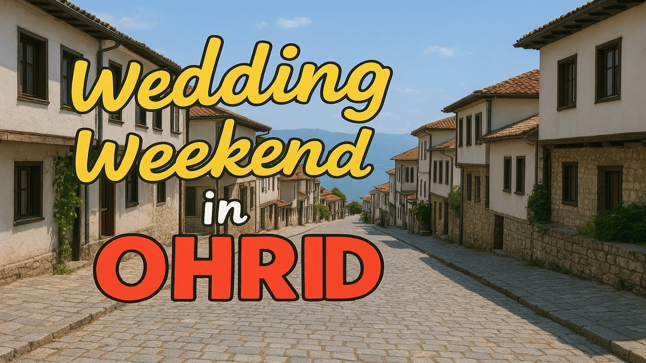 Ohrid walking tour | Wedding weekend