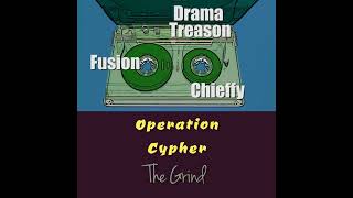 Konspiracy Kamp - Operation: Cypher - The Grind (Drama Treason x Fusion x Chieffy)