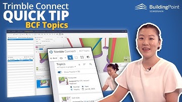BCF Topics in Trimble Connect - Quick Tips!