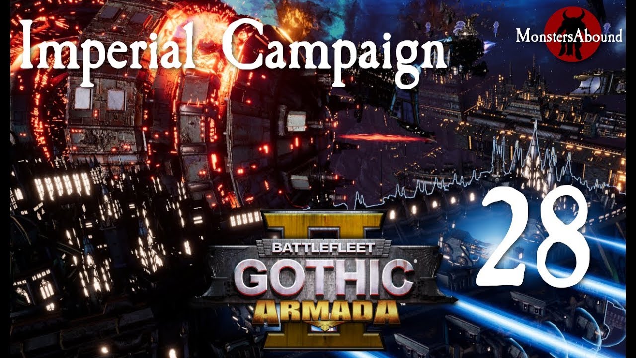 Battlefleet Gothic Armada 2 Imperial Campaign Battlefleet Gothic Armada 2 - Imperial Campaign #27 - YouTube