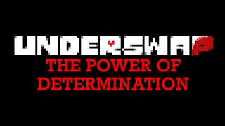 Underswap The Power of Determination (Trailer)