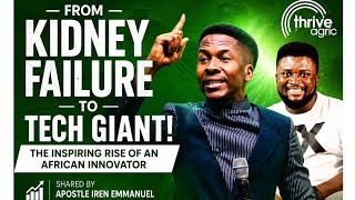 😲 FROM KIDNEY FAILURE TO TECH GIANT —INSPIRING STORY OF TECH GIANT BY APOSTLE IREN EMMANUEL