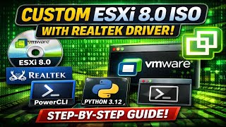 Part 102: HOW TO: Create a Custom VMware ESXi 8.0 ISO with VMware Realtek Driver Fling (PowerCLI)