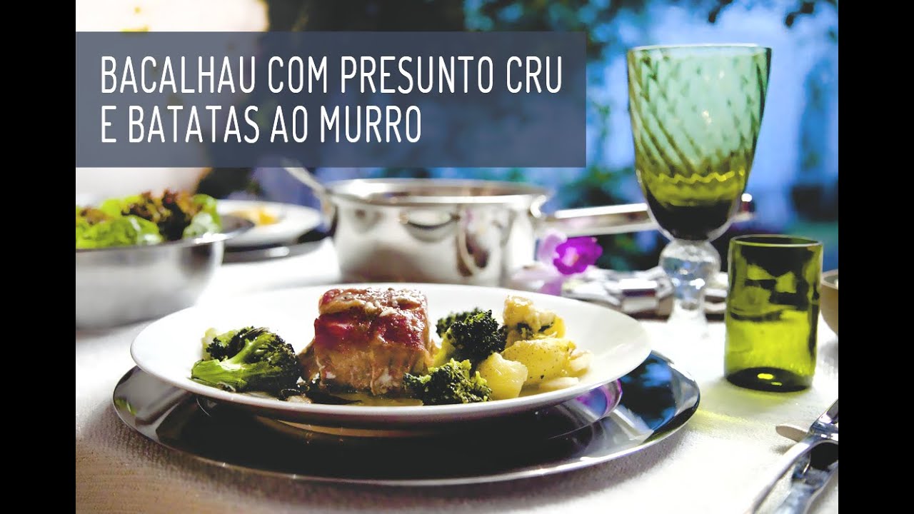 BACALHAU COM PRESUNTO CRU E BATATAS AO MURRO RECEITAS QUE BRILHAM