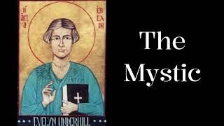 Evelyn Underhill ~ The Mystic