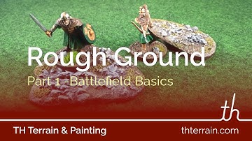 Rough Ground Part 1 - Battlefield Basics - Easy to Make Wargame Terrain