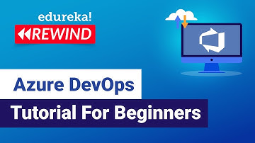 Azure DevOps Tutorial For Beginners  | Build a Pipeline on Azure | Edureka | Azure Rewind - 1