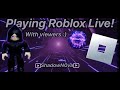 Roblox live with viewers