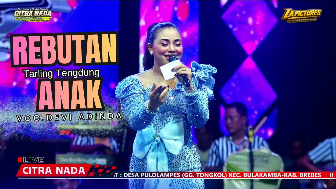 REBUTAN ANAK // CITRA NADA LIVE DESA PULOLAMPES // KEC.BULAKAMBA - KAB.BREBES