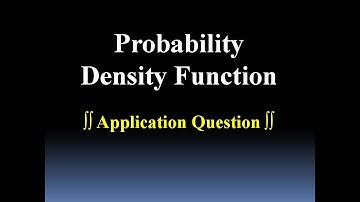 Probability Density Function (Solved Problem)