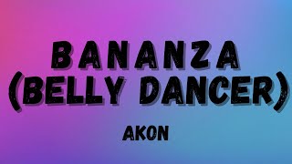 akon  Bananza belly Dancer s