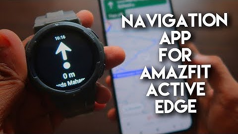 New Navigation App For Amazfit Active Edge