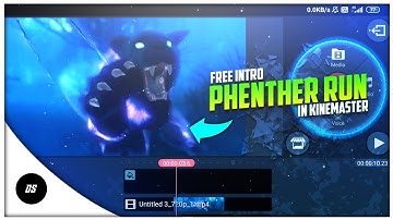 How To Make Panther Run Intro In Kinemaster || Dekho Or Sikho