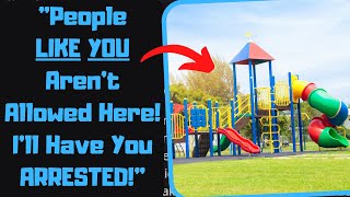 r\/EntitledPeople - Karen Says She OWNS a PUBLIC Playground! Pretends To Be a COP!