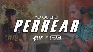 YO QUIERO PERREAR (Aquí llegó tu tiburón) - DAMIAN ESCUDERO DJ // FACU FRANCO DJ