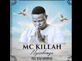 Mc killah - Ngizobonga ft Dumi Mkokstad (official audio)