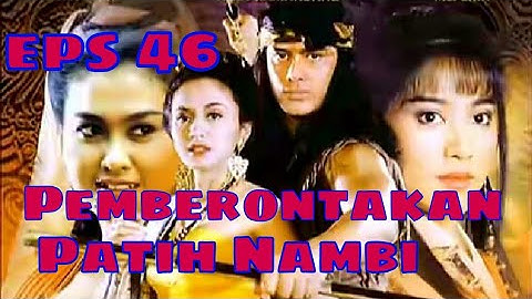 Tutur Tinular - Arya Kamandanu Episode 46 [Pemberontakan Patih Nambi]