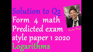 FORM 4 MATH - Q2 SOLUTION 2020 PREDICTED NECTA EXAM STYLE QUESTIONS PAPER 1 (Logarithms) 2020