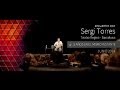 SERGI TORRES - "5 años en el mismo instante" - Barcelona, Teatro Regina - Junio 2014