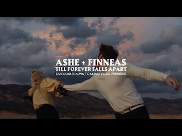 Ashe u0026 FINNEAS - Till Forever Falls Apart (Live Countdown to Music Video Premiere) class=