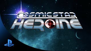 Cosmic Star Heroine (PS4, PS Vita)