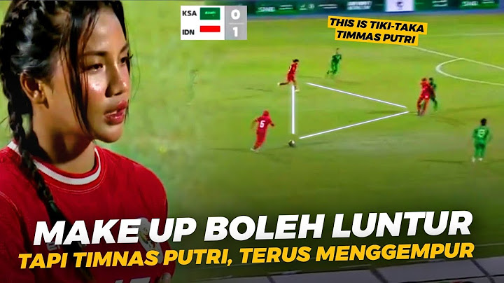Timnas Putri = Permainan Menarik, Strategi Cantik🔥Lihat Gameplay Epic Timnas Putri x Arab Saudi ini