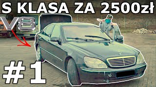KUPIŁEM S KLASE Z V8 za 2500zł, najtańszy Mercedes w Polsce | Projekt S (#1)