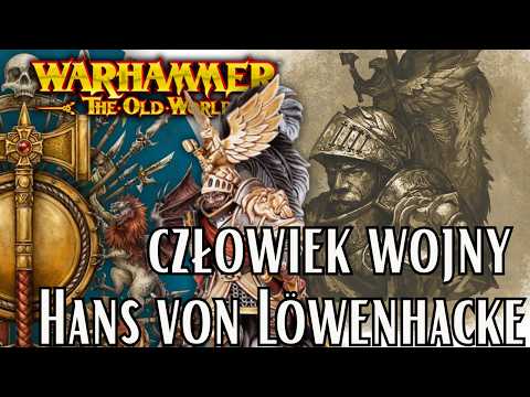 Commander Profile: Hans von Löwenhacke | Warhammer: The Old World