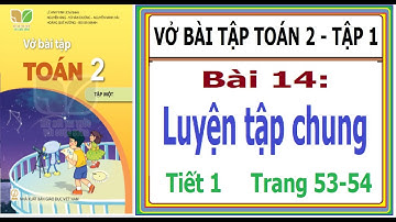 Vở bài tập Toán 2 Kết nối tri thức với cuộc sống/  Bài 14 : Luyện tập chung /Tiết 1