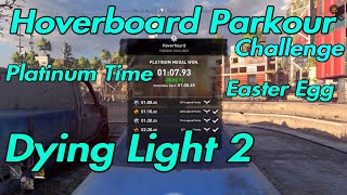 Celebrity Dying Light 2 - Hoverboard Parkour Challenge Platinum Time Easter Egg Net Worth