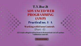 AWP Practical  4-A | Working with Form Controls. | {part -1} | Step By Step Guide.