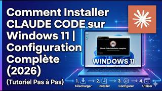 Comment Installer Claude Code sur Windows 11 | Configuration Complète (2026)