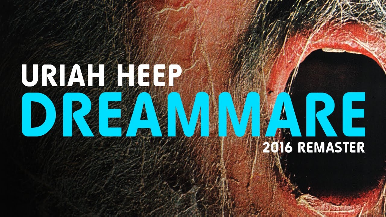 Watch Uriah Heep - Dreammare (Official Audio) on YouTube Watch Uriah Heep - Dreammare (Official Audio) on YouTube