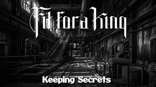 Fit For a King - Keeping Secrets [ Cinematic Lyric Video ] New Single 2024 // 4K