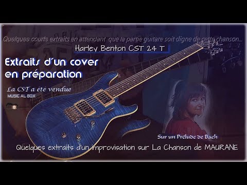 Harley Benton CST24 T Pistes de travail sur une improvisation Sur un prélude de Bach Maurane