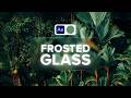 After Effects Frosted Glass Tutorial | Realistic Glass Blur Effect