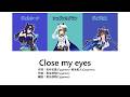 【ウマ娘】Close my eyes パート分け (Color Coded Lyrics)