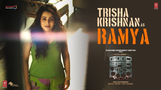 Good Bad Ugly: "Trisha Krishnan" As "Ramya" | Ajith Kumar | Adhik R | Naveen Y | Ravi S | Bhushan K