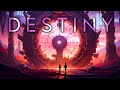 DESTINY - Best Epic Music Collection | Most Beautiful Powerful Dramatic Orchestral Music Mix